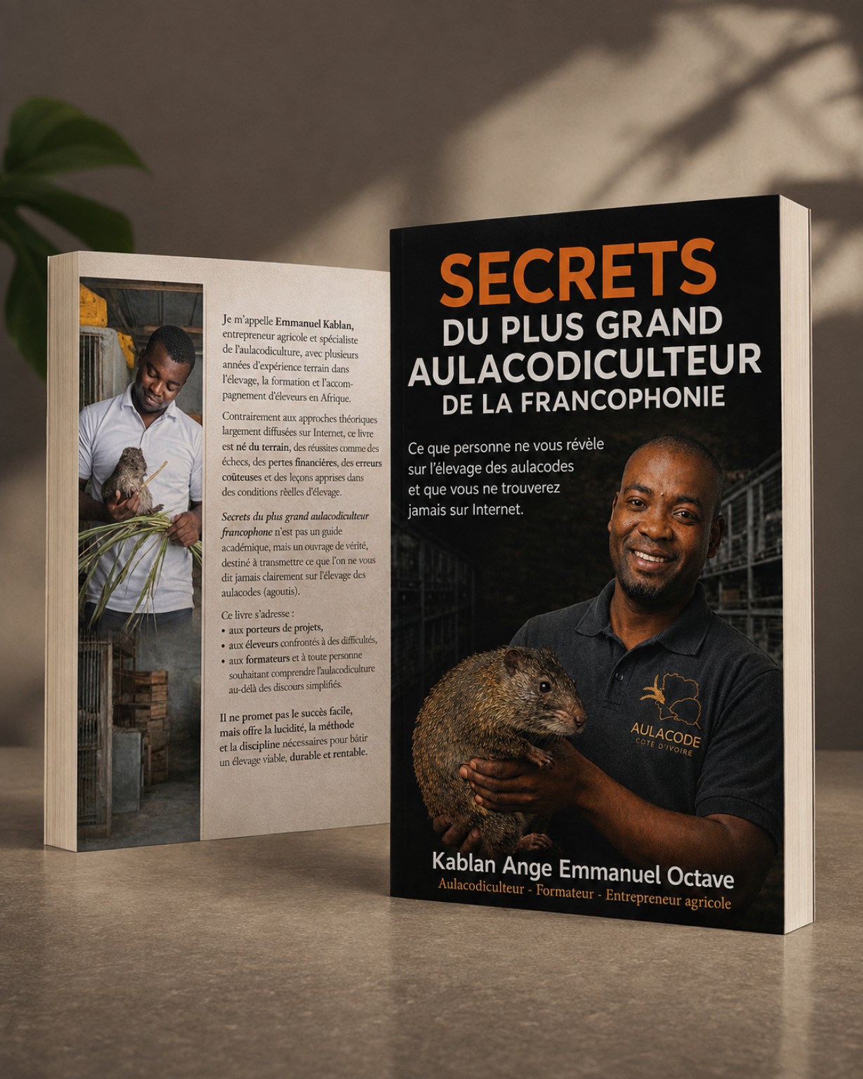 Livre Secret du plus grand aulacodiculteur de la Francophonie, par Kablan Ange Emmanuel Octave